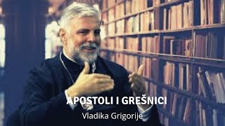 Apostoli i grešnici - vladika Grigorije i profesor Zec