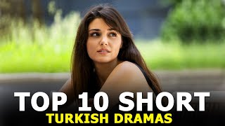Top 10 Short Turkish Drama Series Limited to 16 Episodes