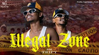 TRIPY - ILLEGAL ZONE (OFFICIAL MUSIC VIDEO) | 2024 | PROD BY. - @hyperjacks4186