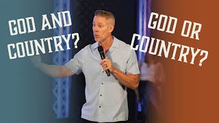 Love God and Country? Love God or Country? | Sandals Church (Message)