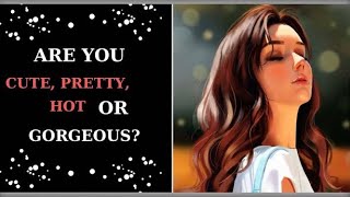 Are you cute, pretty, hot or gorgeous? - Fister Tests