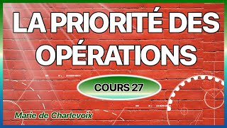 La priorité des opérations, Cours 27 ✔ EXERCICES et ÉVALUATIONS sur Marie de Charlevoix 😃