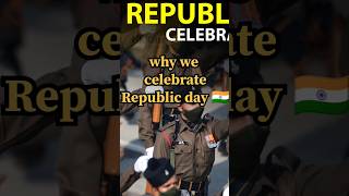 why we celebrate Republic day 🇮🇳🤯 | some points about republic day #shorts #viral #republicday
