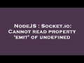 NodeJS : Socket.io: Cannot read property 'emit' of undefined