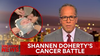 Shannen Doherty Shares Her Heartbreaking Cancer Update