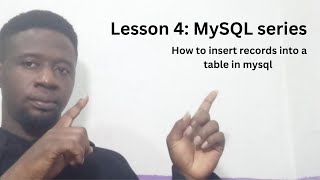 Lesson 4 How to insert records in a table in a mysql database