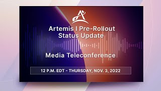 Artemis I Pre-Rollout Status Update (Nov. 3, 2022)