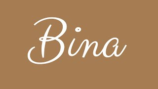 Learn how to Sign the Name Bina Stylishly in Cursive Writing