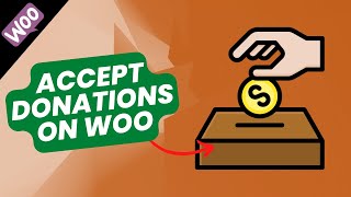 How to Accept Donations on WooCommerce | Woo Donations