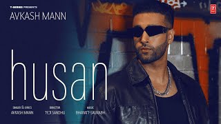 HUSAN (Official Video) | Avkash Mann | Latest Punjabi Songs 2024 | T-Series