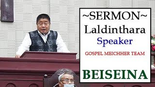 SERMON - Laldinthara (Vala) || Gospel Meichher Team - Beiseina