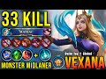 33 Kills + MANIAC!! Monster Midlane Vexana WipeOut The Enemies!! - Build Top 1 Global Vexana ~ MLBB