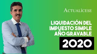 Liquidación del impuesto SIMPLE del año gravable 2020 de personas jurídicas y naturales