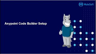 #1 Anypoint Code Builder Setup
