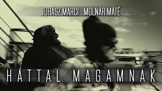 Juhász Marci \u0026 Molnár Máté - Háttal magamnak (Hivatalos videoklip 2023.)