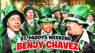 ST. PADDY’S WEEKEND w/ BENJY CHAVEZ !! *HILARIOUS*