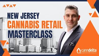 How to Open a Class 5 Cannabis Retail Dispensary in New Jersey : Free Masterclass