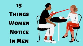 15 Things Women Notice In Men