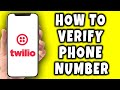 How To Verify Phone Number on Twilio || Short Tutorial