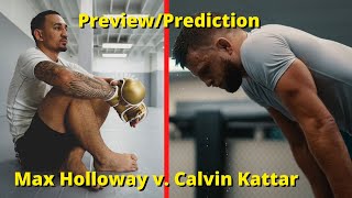 Max Holloway v. Calvin Kattar - #UFCFightIsland7 (Preview/Prediction)