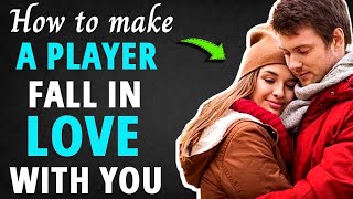 How To Make A Player Fall In Love ( Number 7 And 9 Is Interesting)