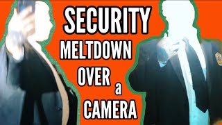 SECURITY MELTDOWN over a CAMERA!📸