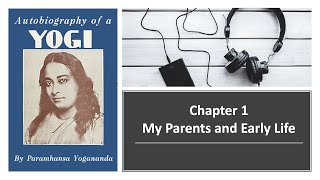 Autobiography of a Yogi - Paramahansa Yogananda | Full Audiobook Series | Chapter 1