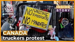 What's fuelling Canada's trucker protest? | Inside Story