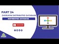 Overview Distributed Database Course Tutorial | Distributed database in one video Part 24/24