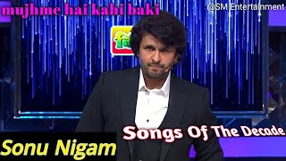 songs of the Decade|| Abhi mujhme Kahi  Sonu Nigam songs|| 2010-2021 Rewat function