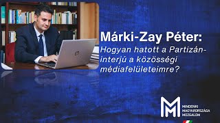 Márki-Zay Péter: Hogyan hatott a @Partizanmedia  -interjú a közösségi médiafelületeimre?