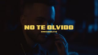 EmmanuelYTS - No Te Olvido [Official Music Video]