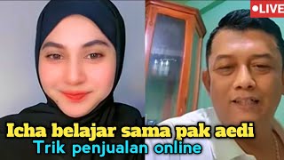 icha belajar trik penjualan online sama pak aedi jaya_pak aedi kagum sosok icha