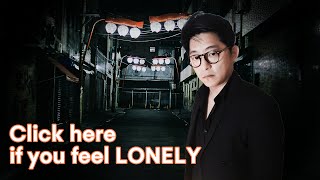 Solving your LONELINESS for GOOD