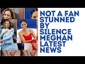 MEGHAN CAN’T BELIEVE THE SILENCE DESPITE VAST OVERTURES - #meghan #meghanandharry #royal