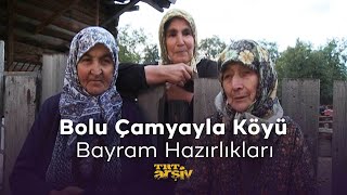 Bolu Çamyayla Köyü Bayram Hazırlıkları (2009) | TRT Arşiv