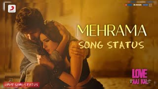 Mehrama Love Song Status | Love Aaj Kal Movie Song Status | Kartik Aaryan & Sara Ali Khan ||