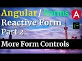 Angular Reactive Form - Part 2 / 4 - Adding More Form Controls