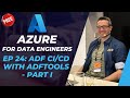 Azure for DE: 24 - Selective CI/CD for Azure Data Factory with ADF Tools (part 1)