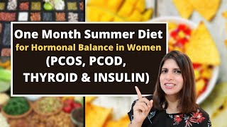 One Month Indian Summer Diet For Hormonal Balance in Women | Cure PCOD PCOS, Thyroid Naturally