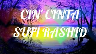 Sufi Rashid - CinCinta [Lyrics Video]