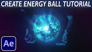 How To CREATE ENERGY BALL + Compositing - After Effects VFX Tutorial