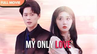 [ENG SUB] My Only Love | Full #drama #billionaire #mustwatch #shortdrama