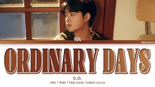 D.O. - Ordinary Days (Color Coded Han|Rom|Eng Lyrics)