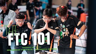 [FTC 101] Episode 10- EP 2: Engineering Portfolio - Mechanics Section