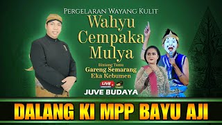 LIVE STREAMING WAYANG KULIT KI BAYU AJI - WAHYU CEMPAKA MULYA (rec)