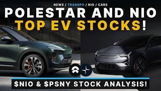 Polestar & NIO Best EV Stocks Under $10 / Big Potential! Stock Analysis!