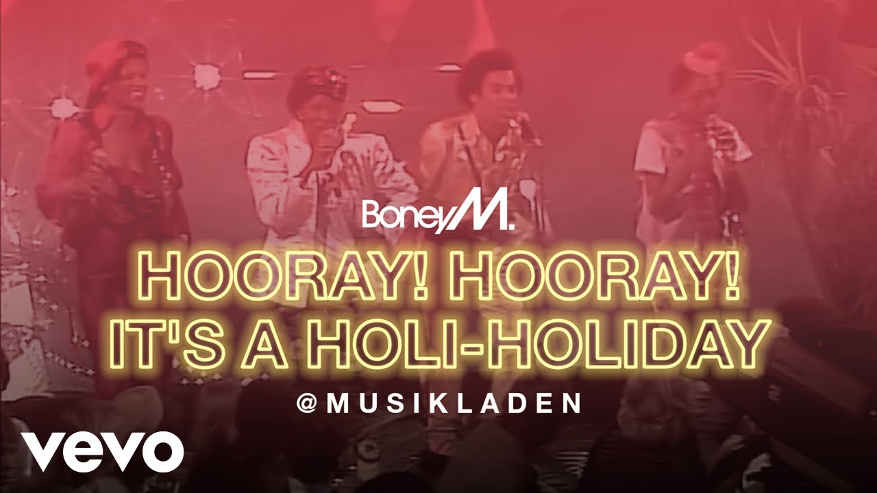 Boney M. - Hooray! Hooray! It's A Holi-Holiday (7" Version) - YouTube Music