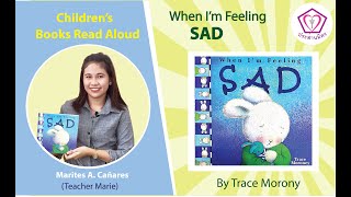 When I'm Feeling SAD  By Trace Moroney