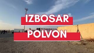 IZBOSAR POLVON - Aslida kim polvonu kim tomoshabin… Oxirgacha koring